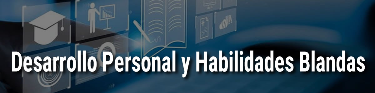 Desarrollo Personal y Habilidades Blandas